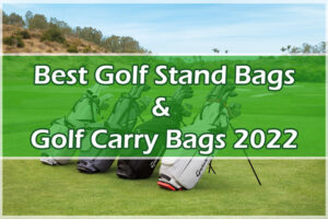 Best Golf Stand Bags & Golf Carry Bags (Lightweight & Regular) 2022