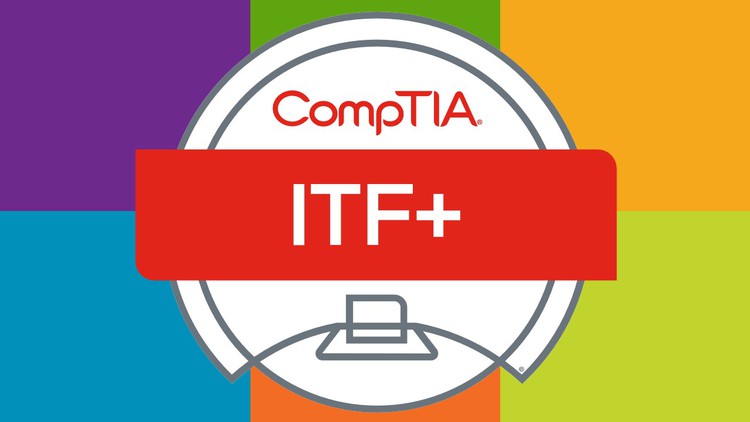 CompTIA IT Fundamentals ITF+ (FC0-U61) Ultimate Course 2022