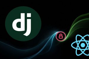 The Ultimate Authentication Course with Django and React