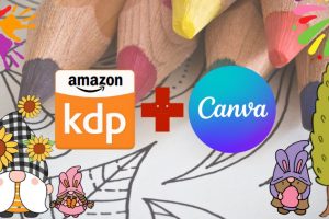 Sell kid Coloring books on Amazon KDP using Canva for FREE